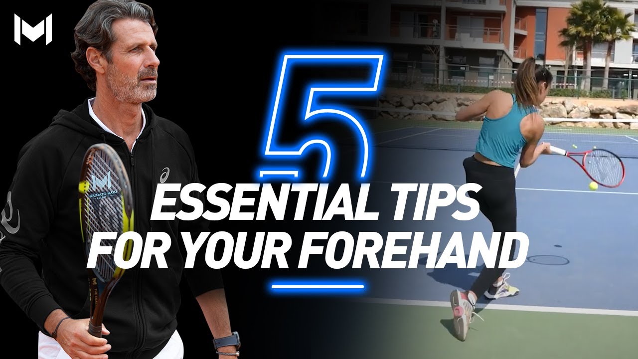 5 Essential Tips For Your Forehand