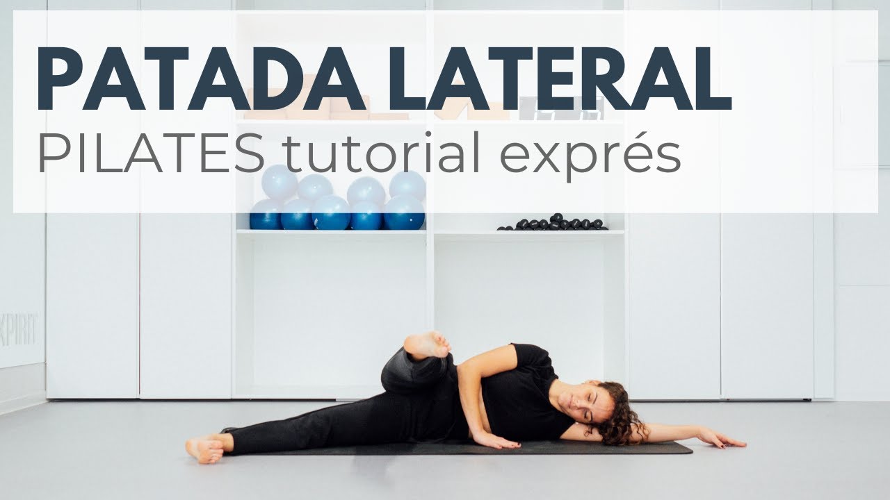 EJERCICIO PATADA LATERAL. Tutorial Exprés de Pilates [3,3']