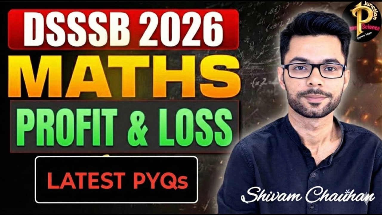 DSSSB 2026 Maths Topicwise  Class- 13 l profit & Loss LATEST PYQs | DSSSB-PRT TGT PGT MTS