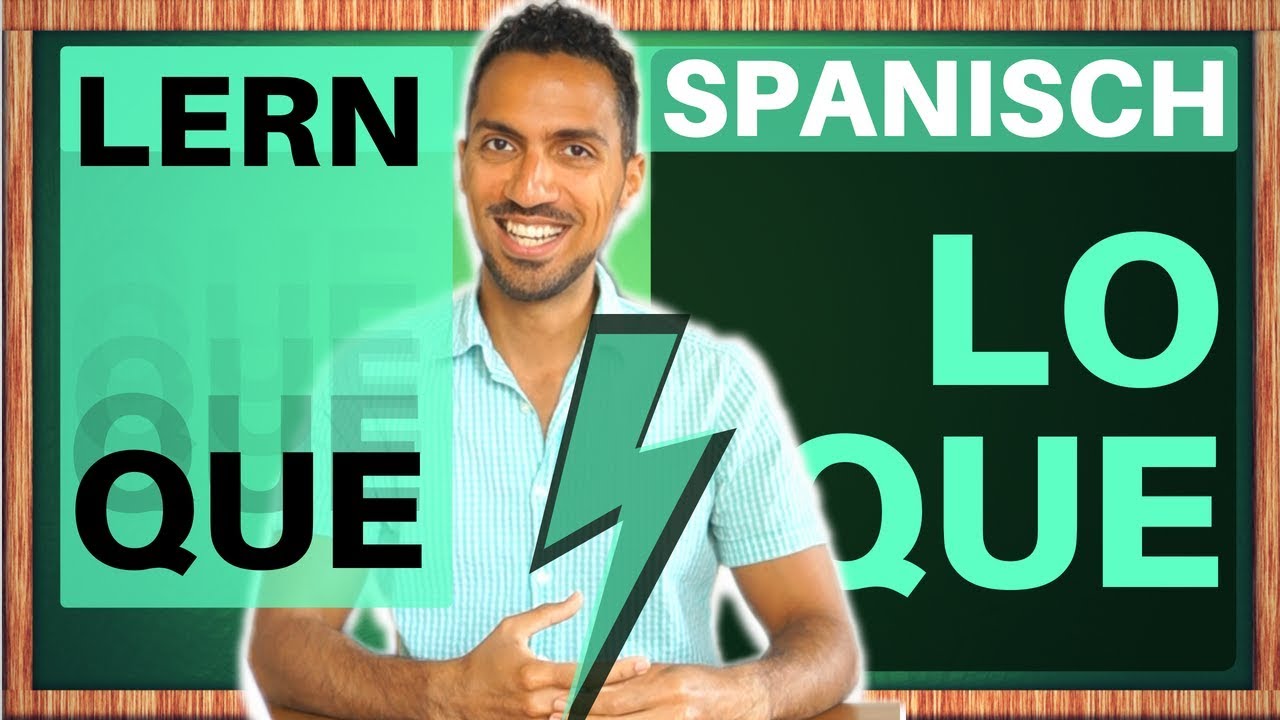 QUE - LO QUE - LO CUAL - Relativsätze auf Spanisch lernen