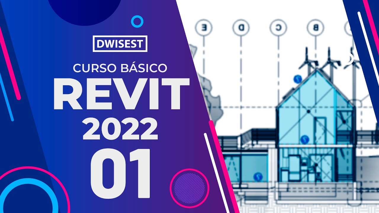 Introducci&oacute;n a Revit 2022 - Curso B&aacute;sico Parte 1