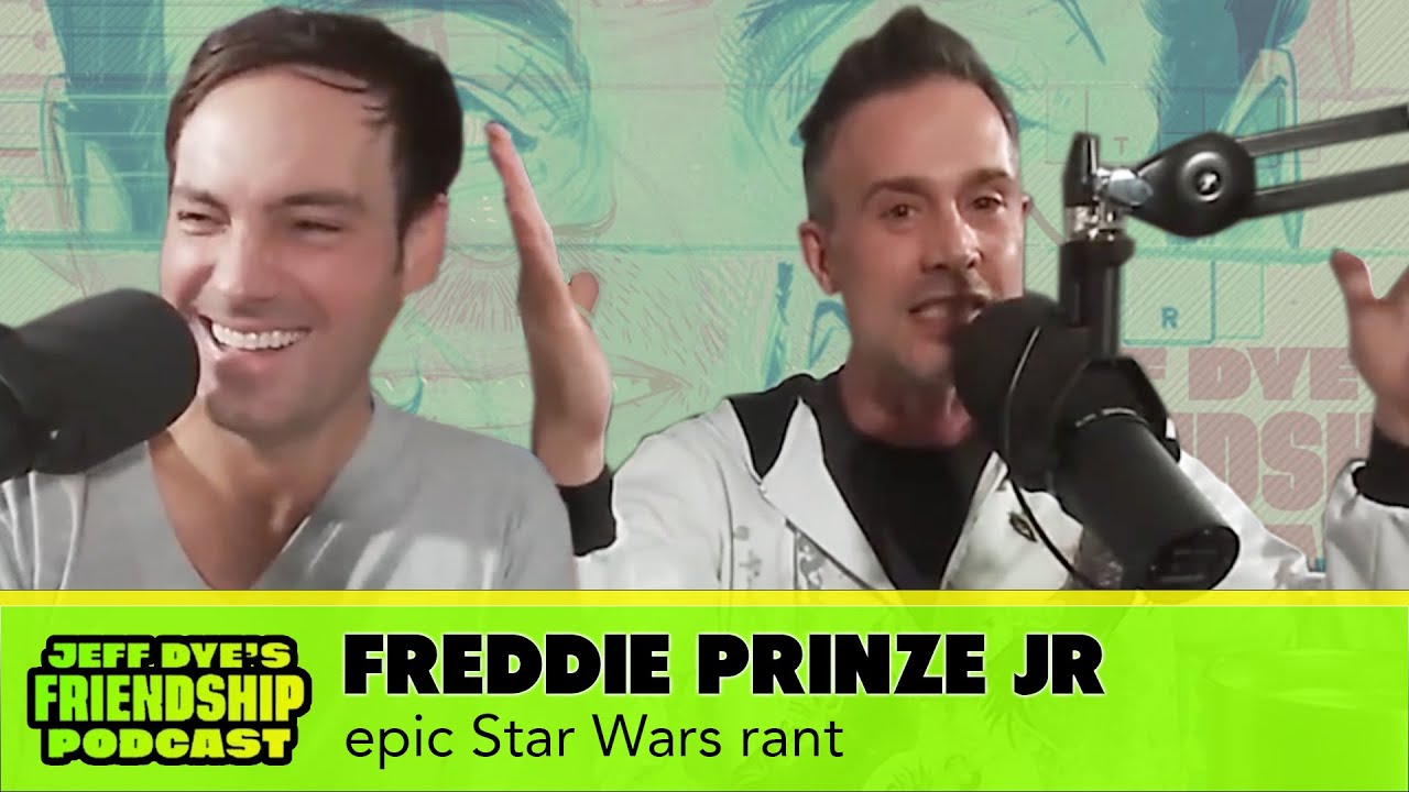 FREDDIE PRINZE JR goes on an epic Star Wars rant | JEFF DYE'S FRIENDSHIP PODCAST [CLIP]