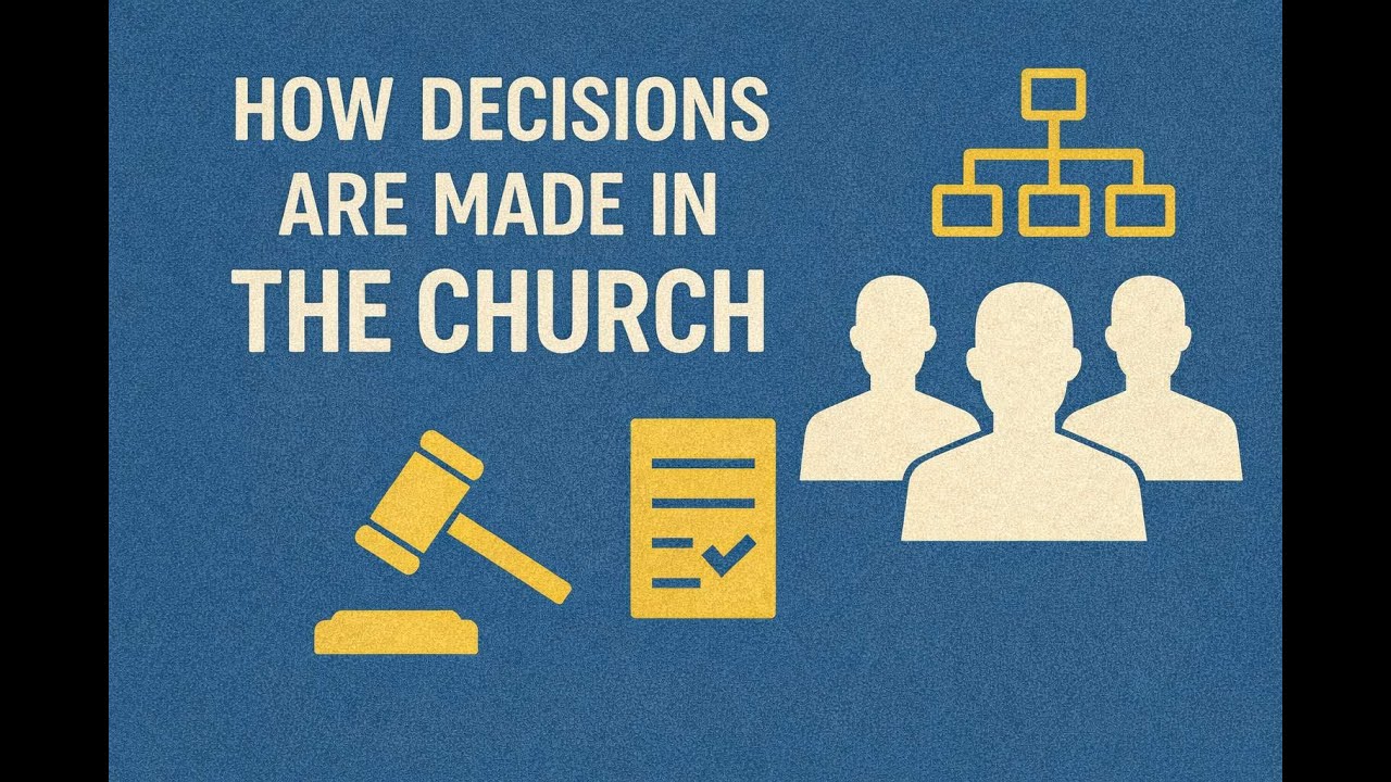 How decisions are made in the church. Part 4 of 5