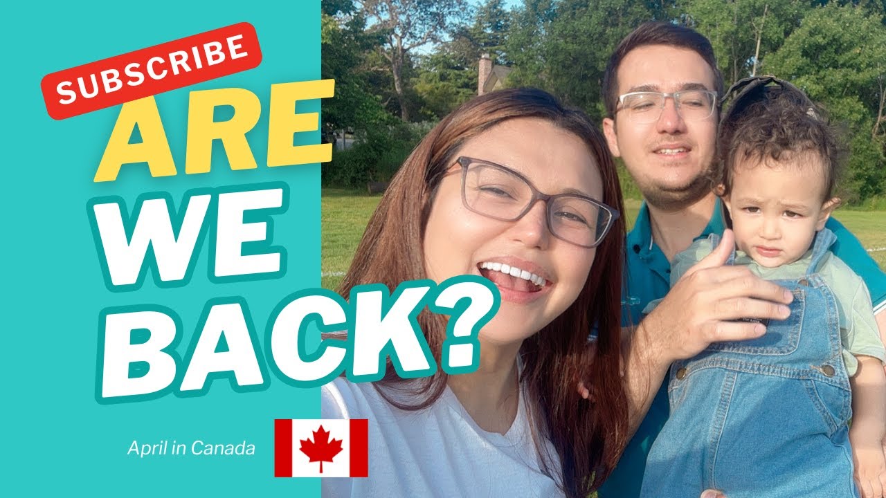 ARE WE BACK? | Buhay Canada | April in Canada