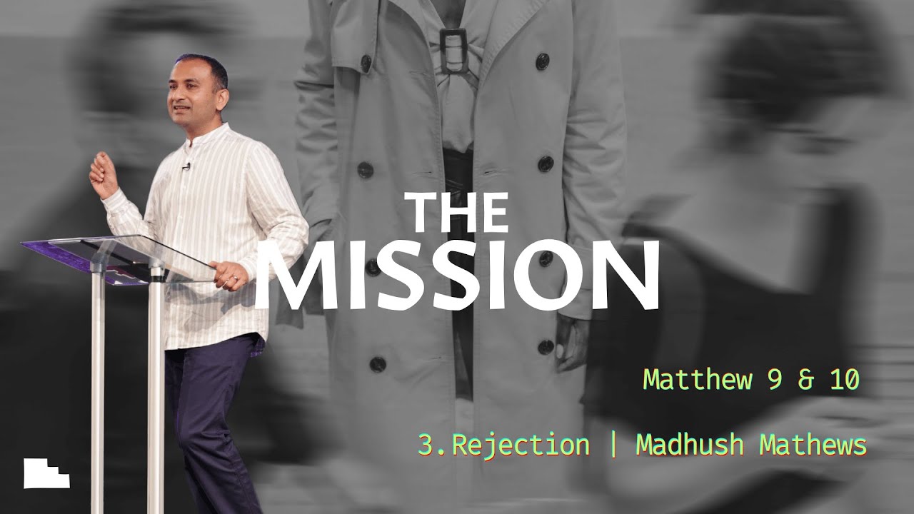 Rejection | The Mission | Madhush Mathews