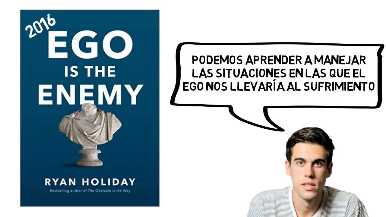 El Ego es el Enemigo (Ryan Holiday) - Resumen Animado