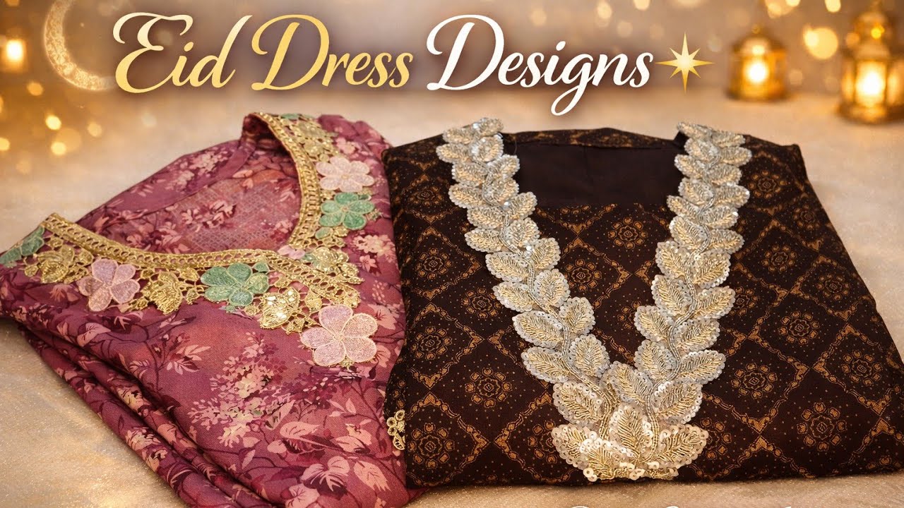 Eid Dress Designs 2026 💫| How to create trendy, branded and elegant dresses for different occasions
