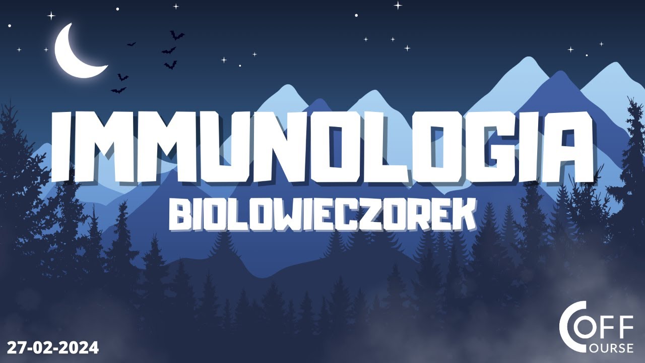 Immunologia - BIOLOwieczorki 27.02.24