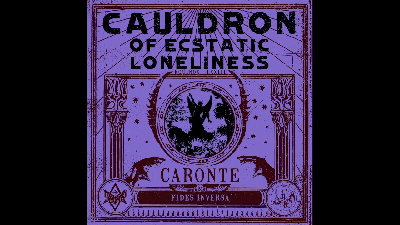 Caronte - Cauldron of Ecstatic Loneliness feat. Fides Inversa