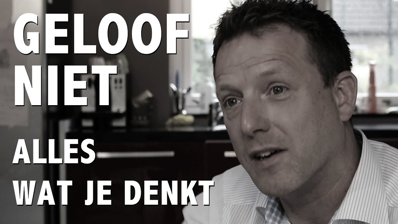 GELOOF NIET ALLES WAT JE DENKT Inspirerende Hutspot