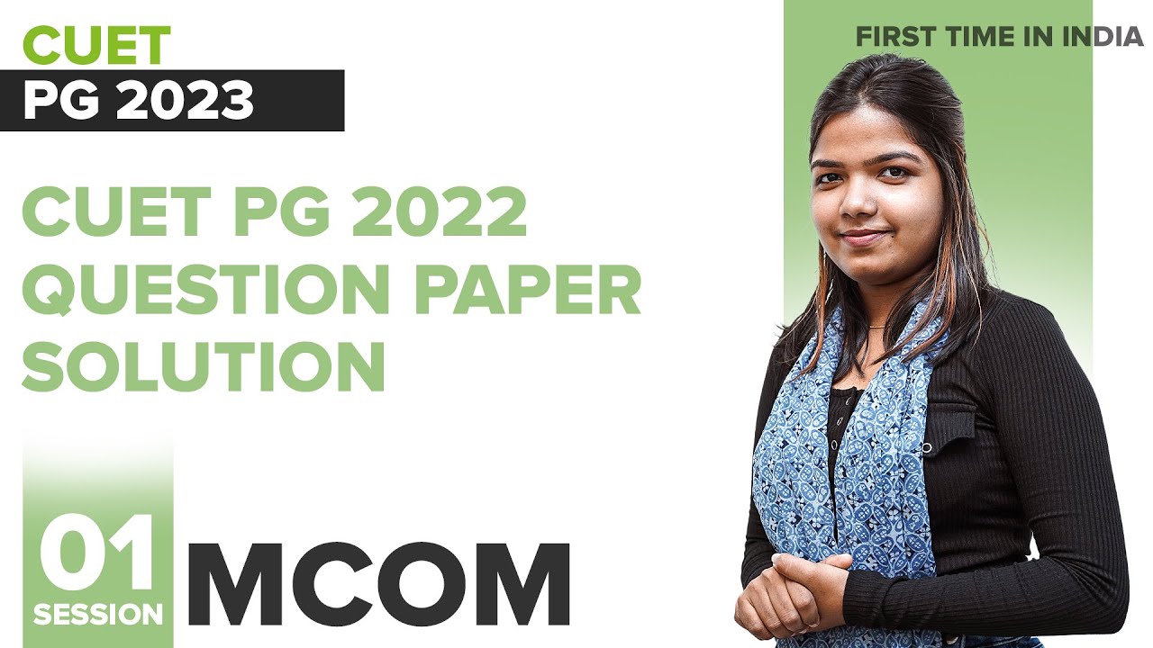 M.COM (COQP08) CUET PG 2022 Question Paper Solution Session 1 I Kerala's No.1 PG Entrance Coaching