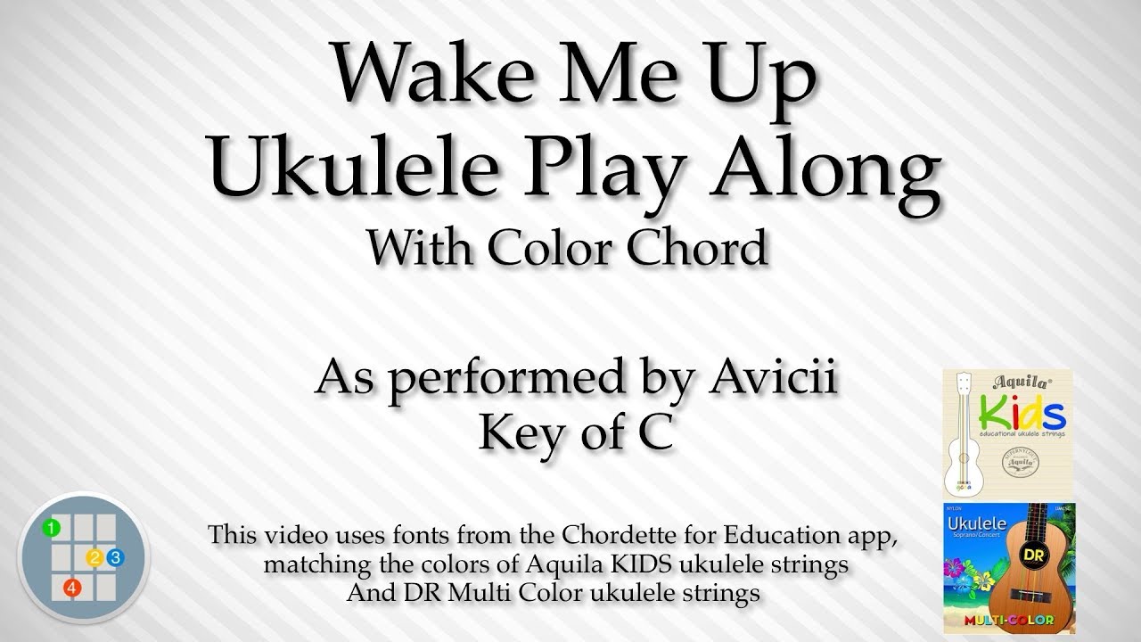 Wake Me Up Ukulele Play Along (Color Chord)