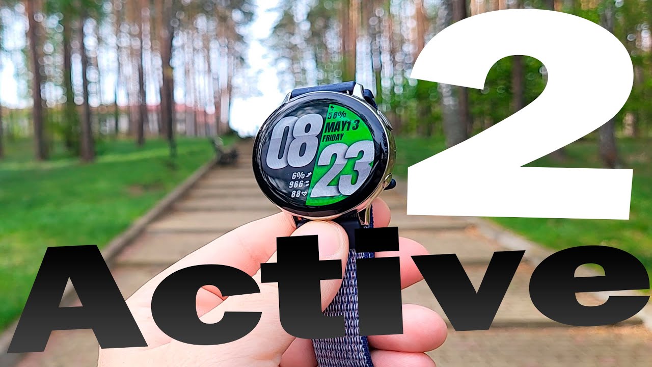 Samsung Galaxy Watch Active 2 - ПОЛНЫЙ ОБЗОР - 3 ГОДА ЖИЗНИ 😒ОПЫТ ИСПОЛЬЗОВАНИЯ 💥честный обзор👍