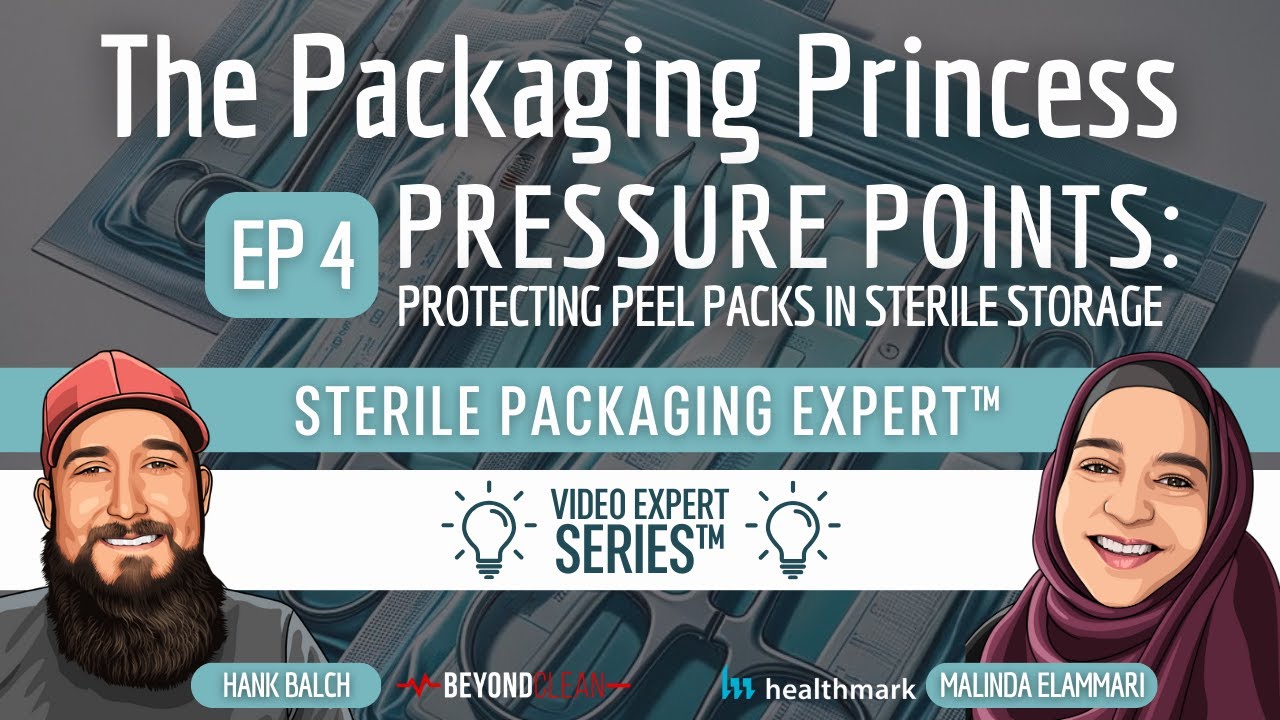 The Packaging Princess: Pressure Points: Protecting Peel Packs in Sterile Storage (EP 4)