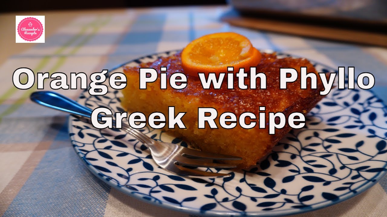 Orange Pie with Phyllo Greek Recipe