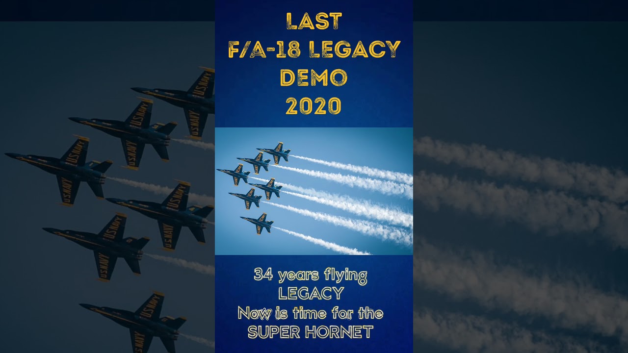 US BLUE ANGELS Last Demo F/A-18 Legacy 2020