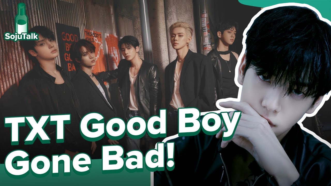 TXT Good Boy Gone Bad! - SojuTalk EP188
