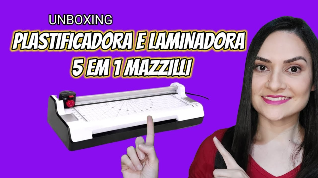UNBOXING PLASTIFICADORA MAZZILLI 5 EM 1