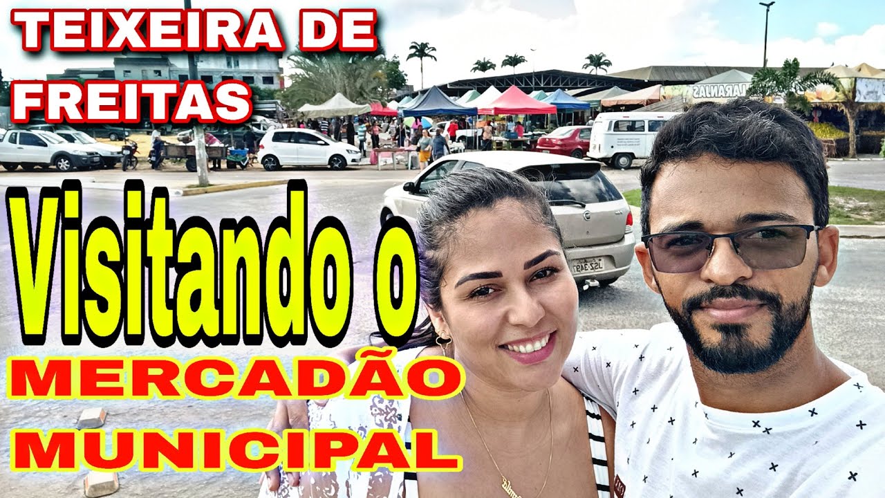 Passeio na feira do mercadão municipal de Teixeira de Freitas