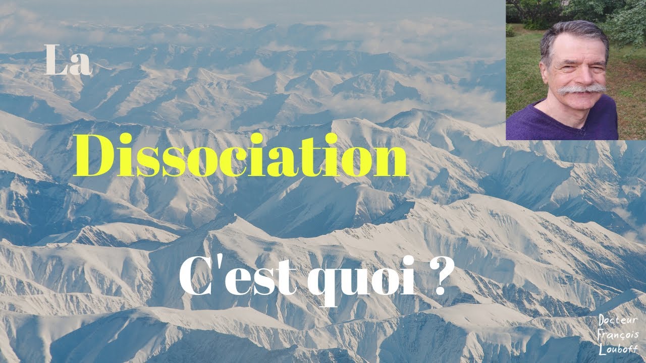 C'est quoi la dissociation ?