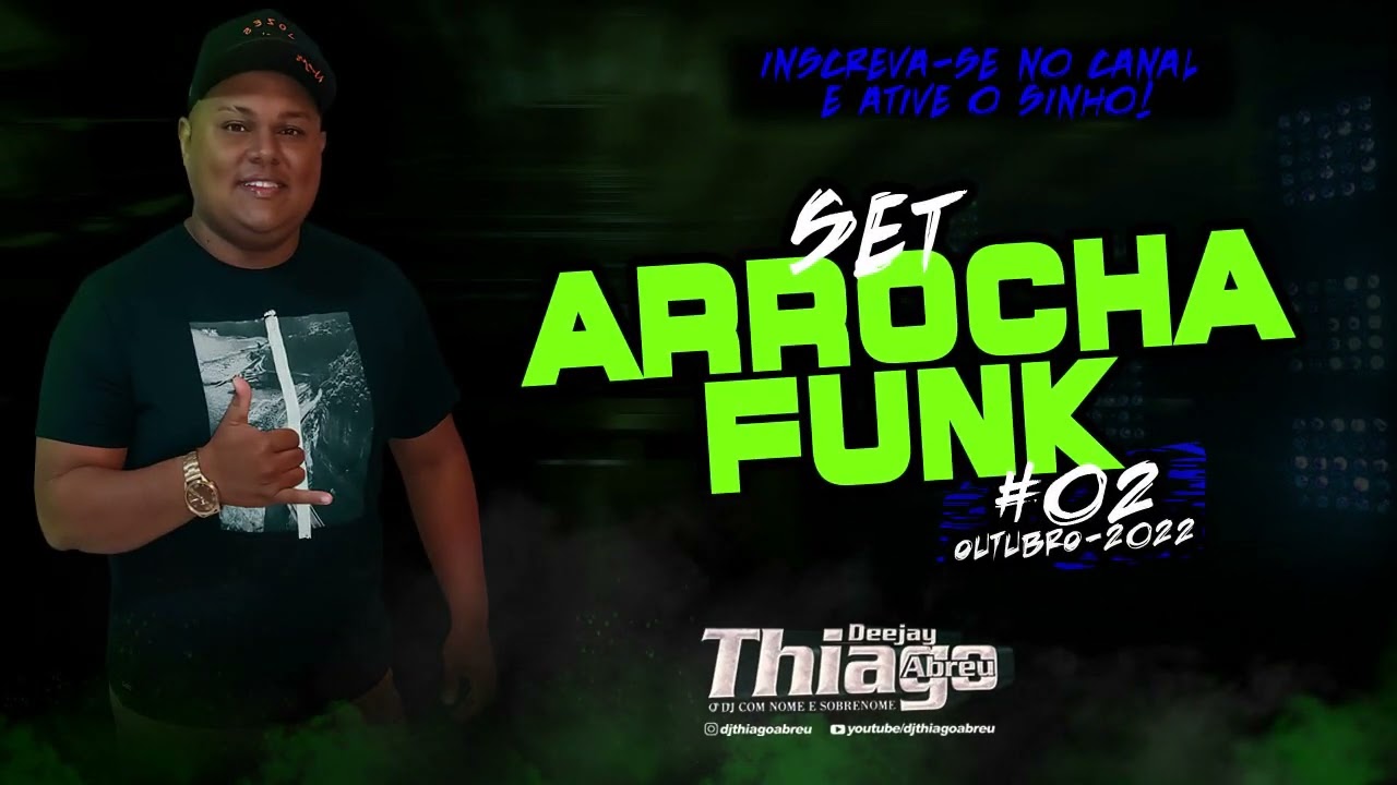 DJ THIAGO ABREU SET ARROCHA FUNK  OUTUBRO-2022