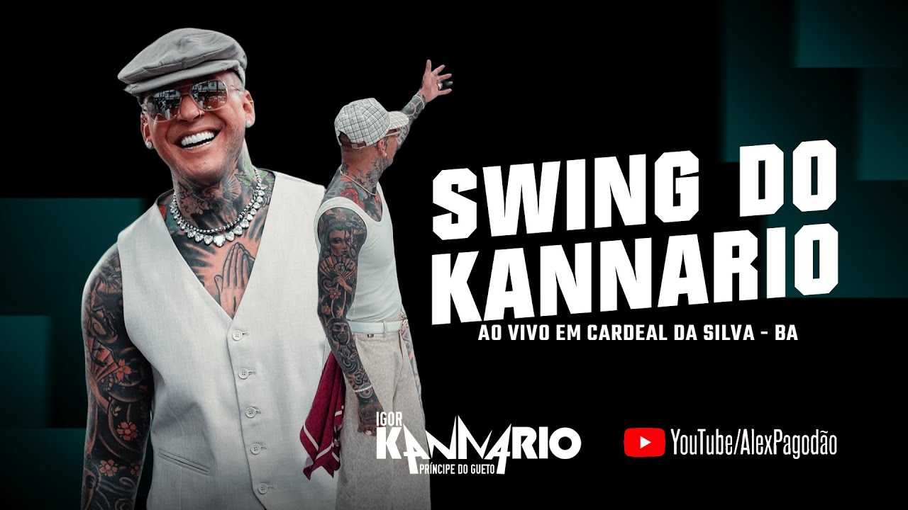IGOR KANNARIO SWING DO KANNARIO - AO VIVO EM CARDEAL DA SILVA - BA