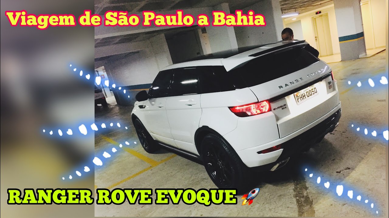 VIAGEM DE SÃO PAULO ATÉ A BAHIA NA EVOQUE 😱