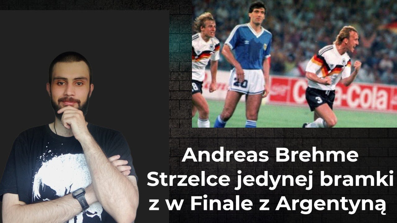 Andreas Brehme Strzelce jedynej bramki w Finale z Argentyną