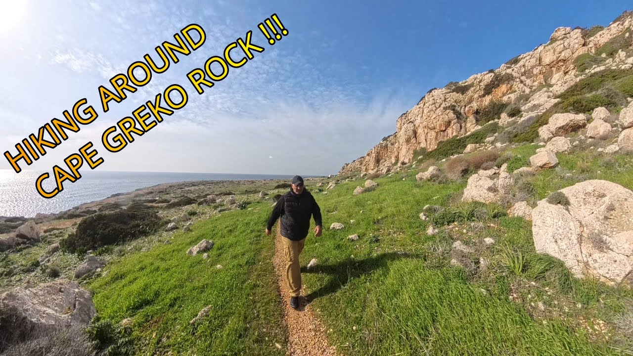 HIKING AROUND CAPE GREKO ROCK !!!