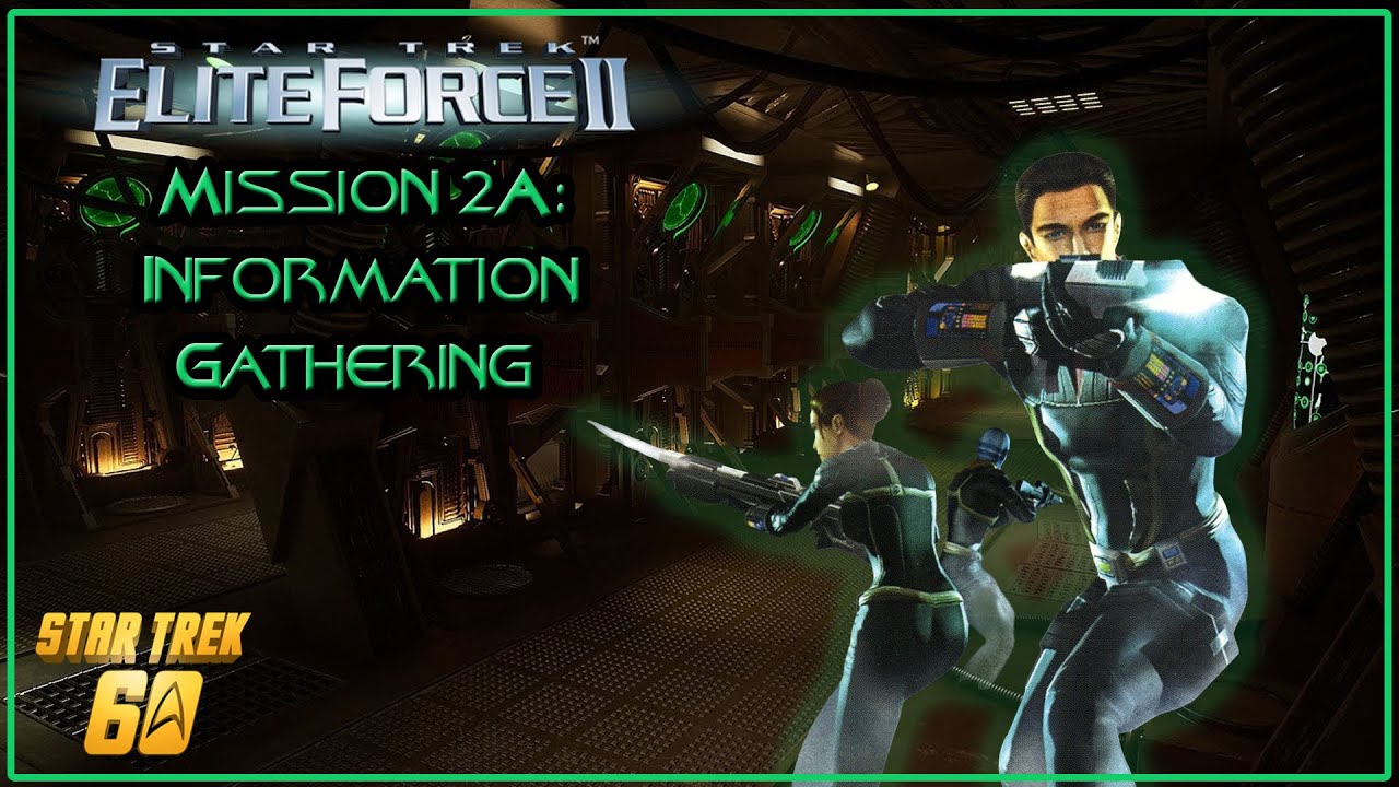 Star Trek Elite Force 2a - Mission: Information Gathering