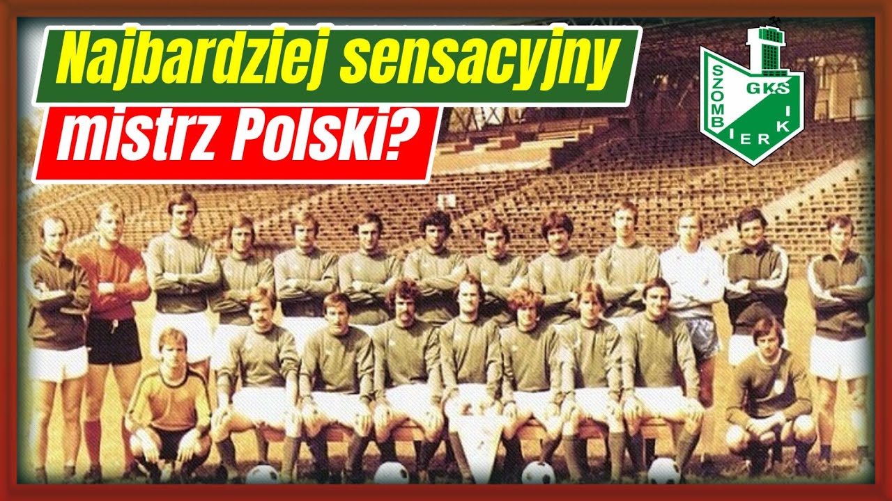 Szombierki Bytom 1980 - najbardziej sensacyjny mistrz Polski?