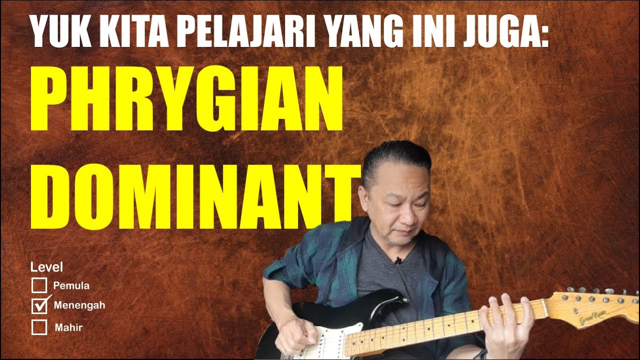 Yuk Kita Pelajari Yang ini Juga: PHRYGIAN DOMINANT Scale
