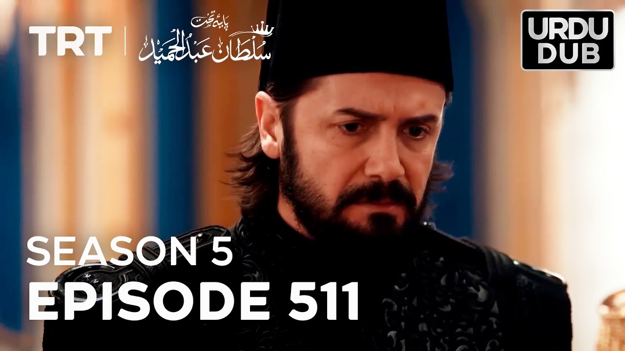 Payitaht Sultan Abdulhamid Episode 511 | Season 5