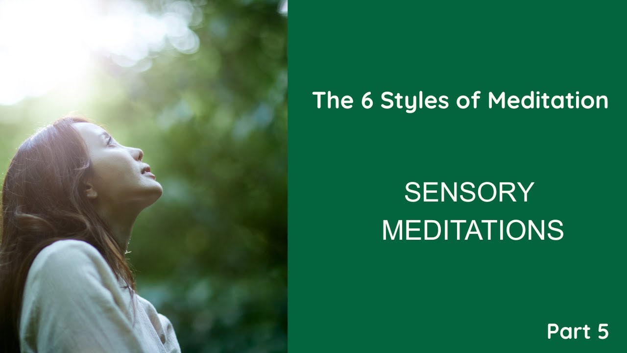 Fifth Style of Meditation | Sensory
