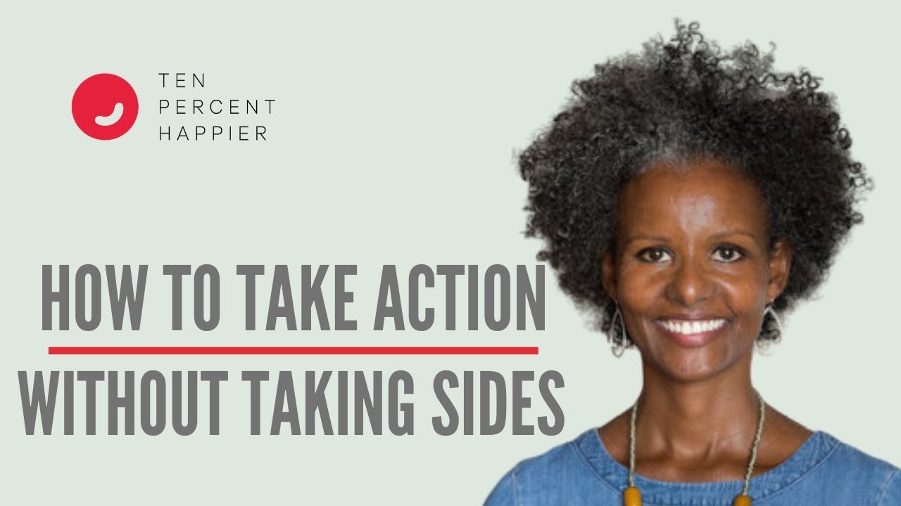 How to Take Action Without Taking Sides — Sebene Selassie