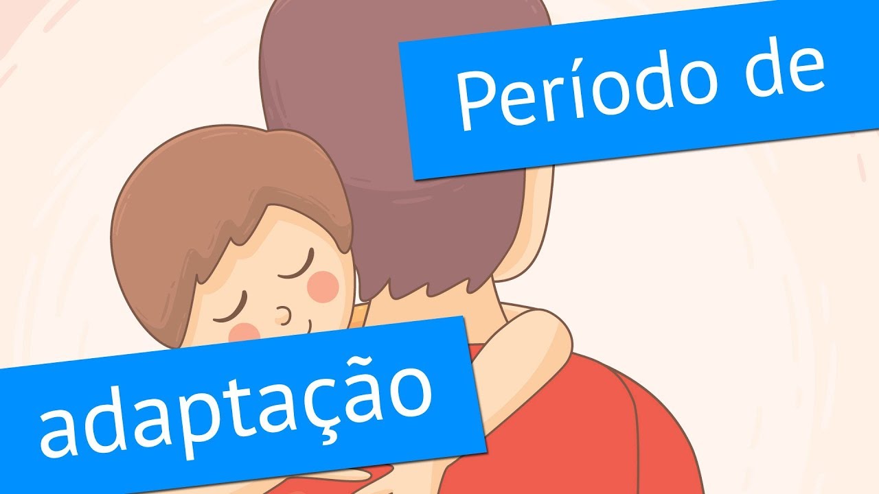 ADOÇÃO! Período de adaptação