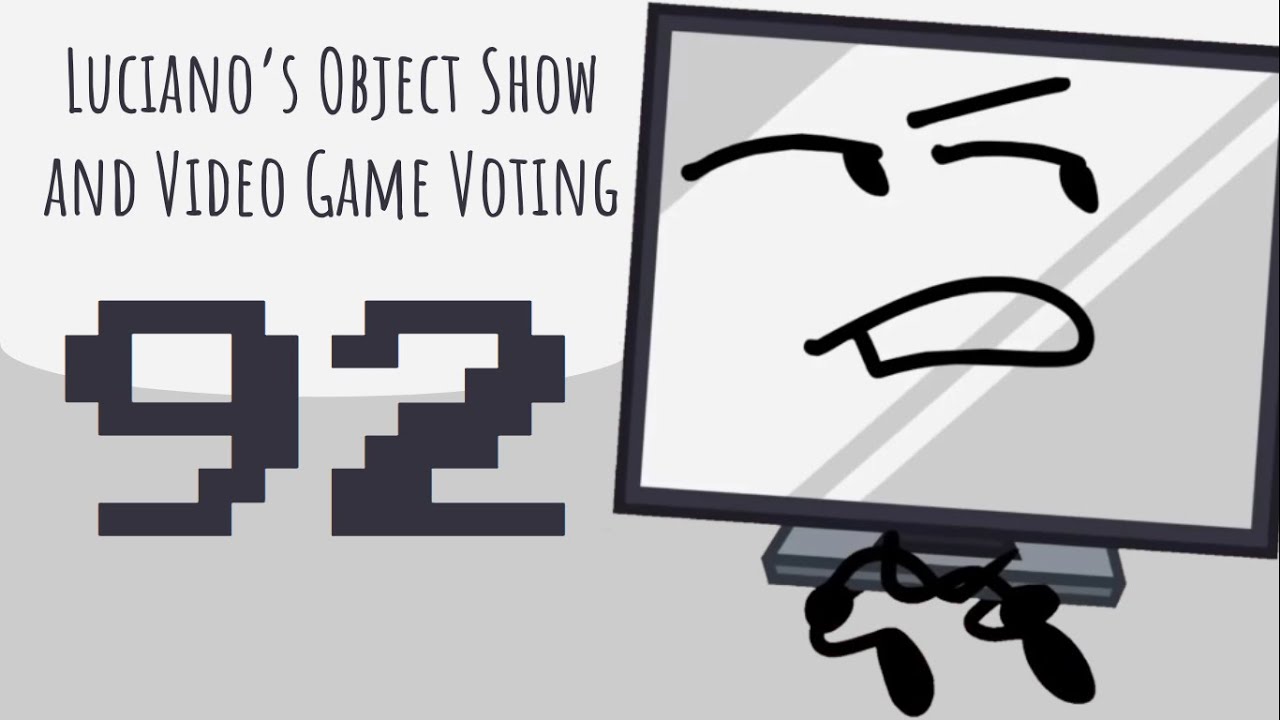 Luciano's Object Show and Video Game Voting [Part 92]