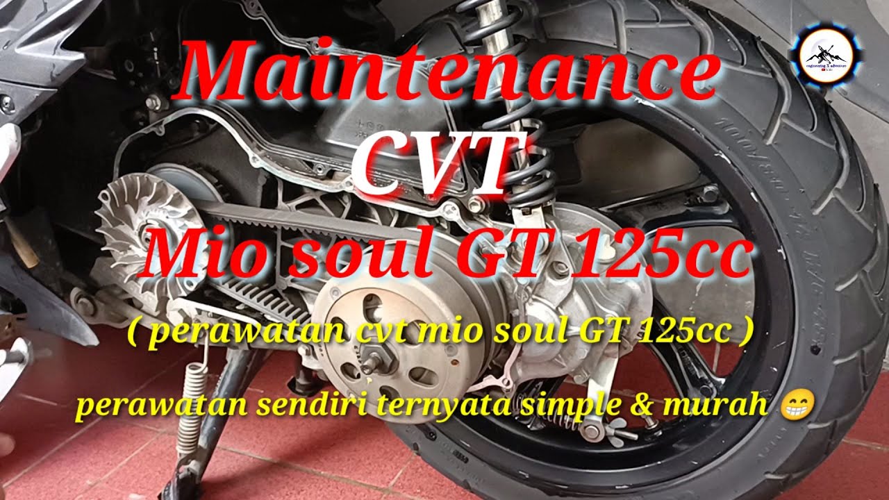 merawat cvt motor matic || mio soul GT 125cc