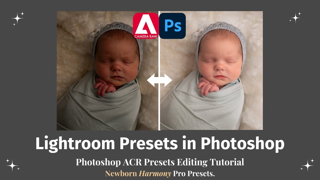 ACR Photoshop Presets: How to use newborn Lightroom Presets in Adobe Camera Raw Photoshop