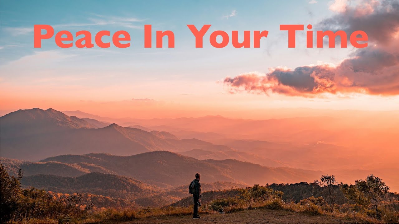 Peace In Your Time - October 5, 2025