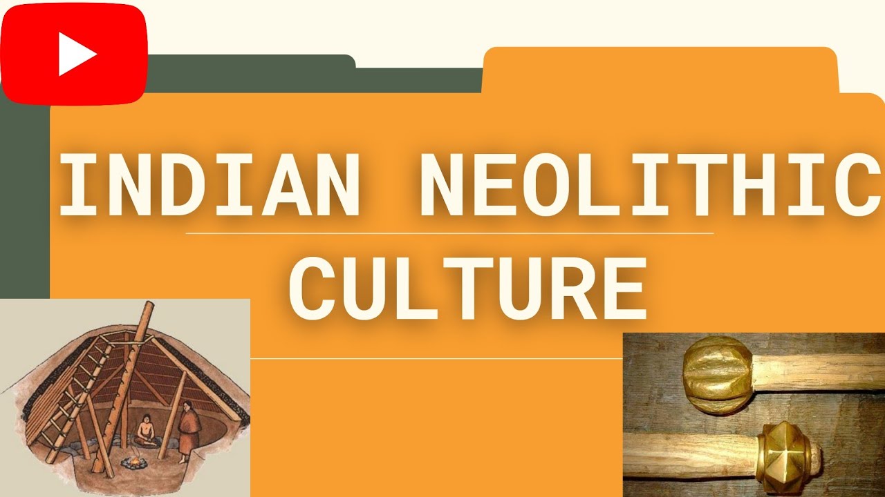 Indian Neolithic Culture-Gufkral, Burzahom, chopani-mando,Belan valley, Ash-mound sites, Tekkalkota,