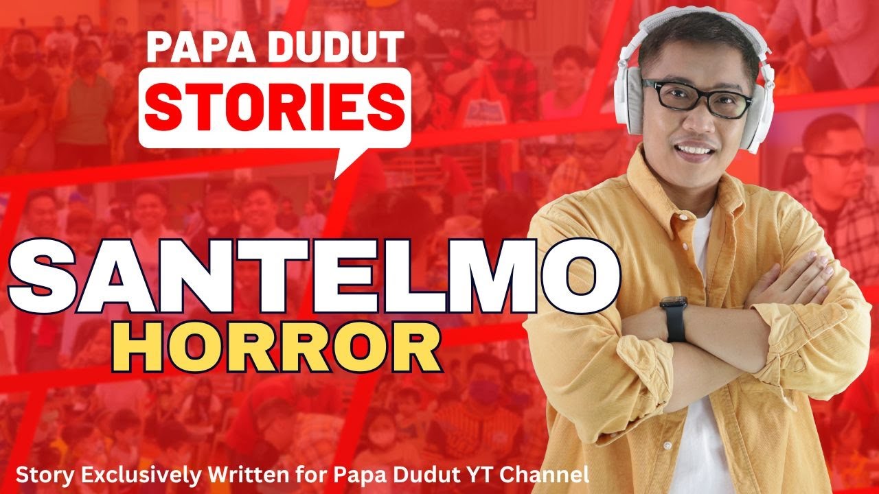SANTELMO | JAYRON | PAPA DUDUT STORIES HORROR