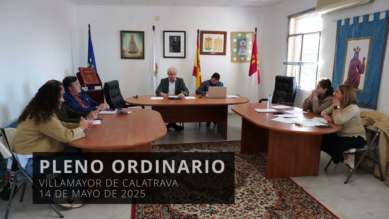 PLENO ORDINARIO VILLAMAYOR DE CALATRAVA 14-05-2025