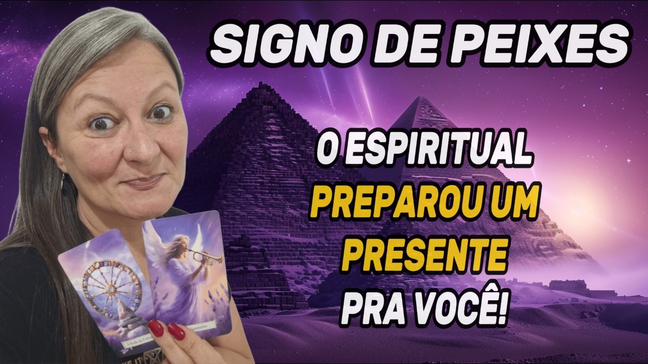 ♓ PEIXES – 🙏 VOCÊ VAI AGRADECER DE JOELHOS! UM PRESENTE ESPIRITUAL CHEGA! ✨🔮