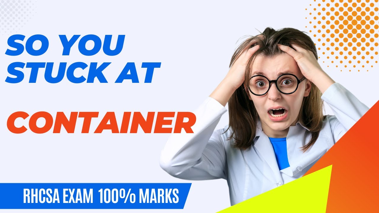 container question RHCSA exam Detail solution || Score 100% on container ||