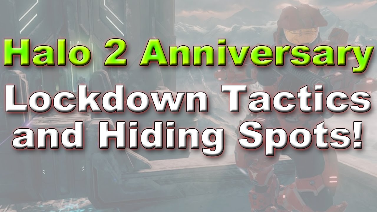 Mightymaster123's - Halo 2 Anniversary Lockdown Tactics/Hiding Spots (Lockdown Spots)