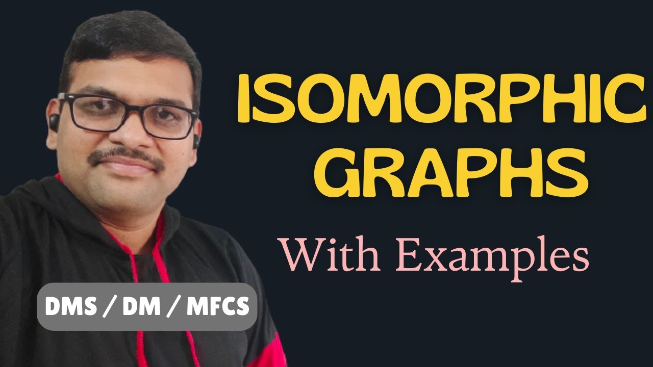Isomorphic Graphs in Discrete Mathematics || Isomorphism || DMS