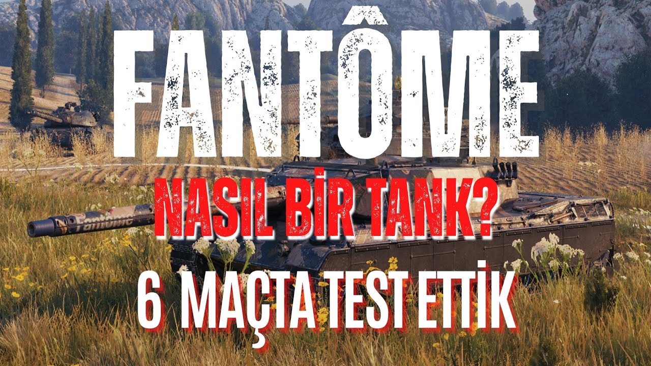 Ücretsiz Fantome Tankı Güçlü mü?  6 Maçta Test Ettim