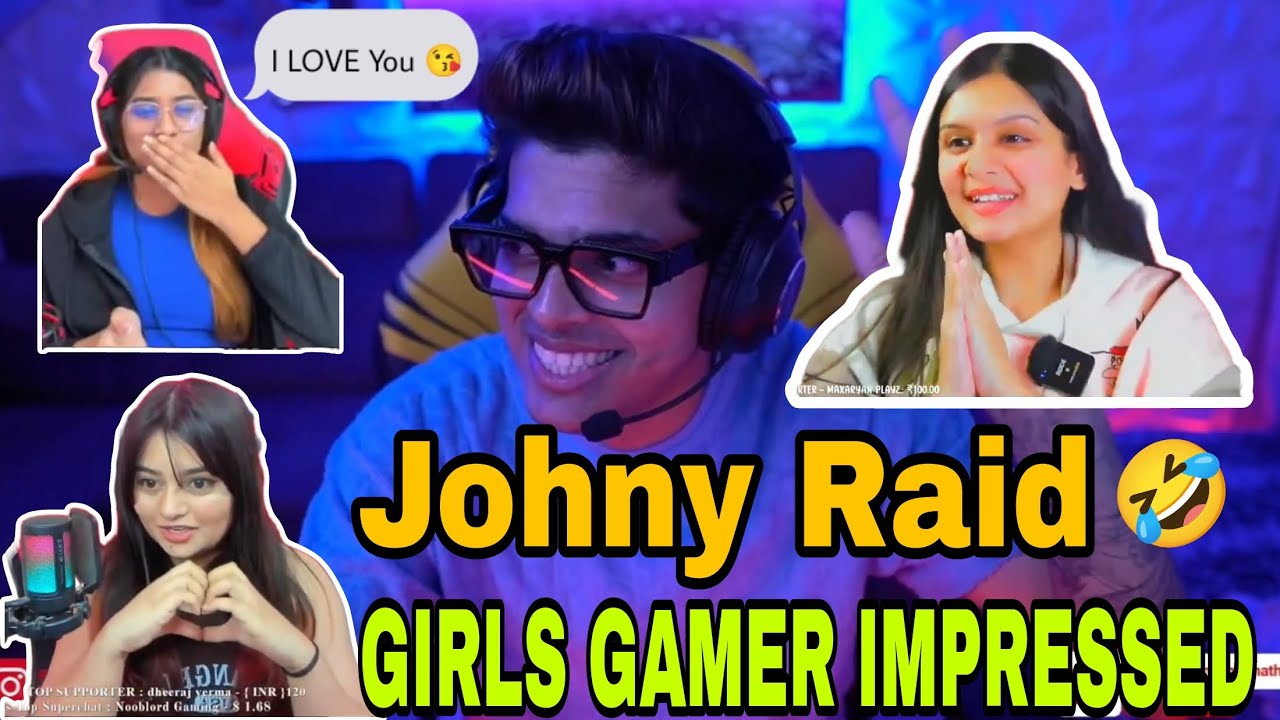 Jonathan Raid On Girls Streamer 😍 | Love you Johny 😅 | Girls IMPRESSED 😁