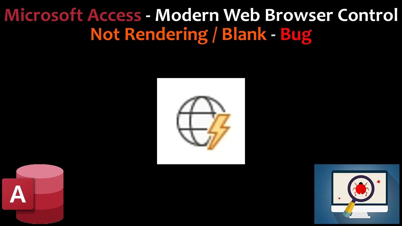 Microsoft Access - Modern Web Browser Control - Not Rendering - Blank - Bug